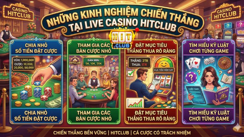 Kinh nghiệm tham gia Casino Hitclub hiệu quả nhất