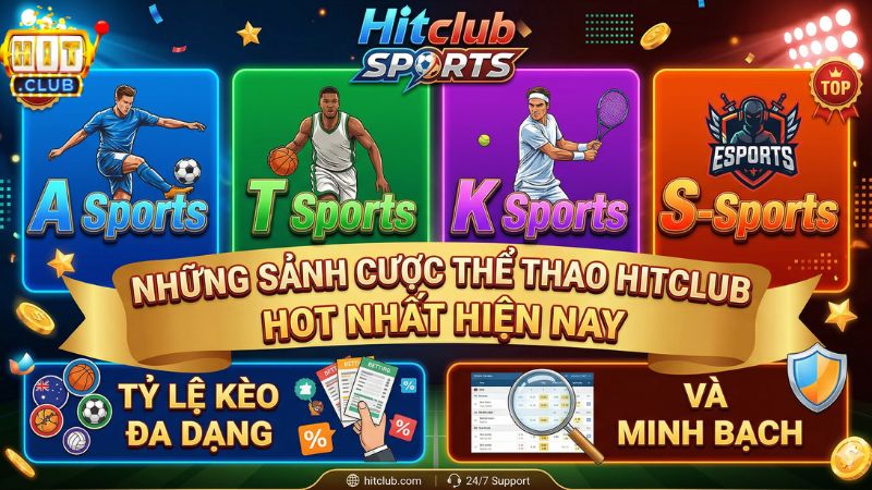 Những sảnh cược Thể thao Hitclub hấp dẫn nhất 2026
